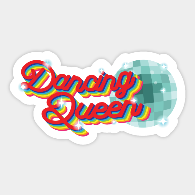 Dancing queen with Disco ball Dancing Queen Sticker TeePublic